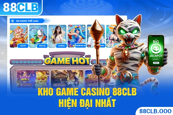 Kho game casino 88CLB hiện đại nhất